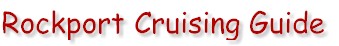 Rockport Cruising Guide